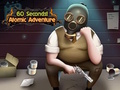Spiel 60 Sekunden! Atomabenteuer  Online
