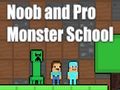 Spiel Noob und Pro Monster School  Online