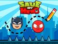 Spiel Rette meinen Helden  Online