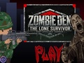 Spiel Zombie Den: Der einsame Überlebende  Online