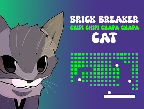 Spiel Ziegelbrecher Chipi Chipi Chapa Chapa Katze  Online